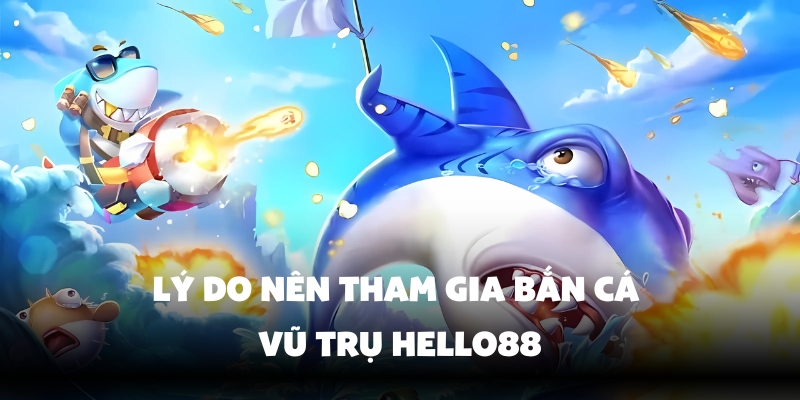 Bắn Cá Vũ Trụ Hello88 – Săn Thưởng Cực Khủng Nhanh Trong 1 Phút 4