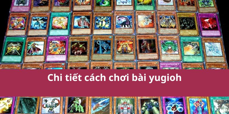Cách Chơi Bài YuGiOh! Chi Tiết Cho Người Mới Bắt Đầu 3