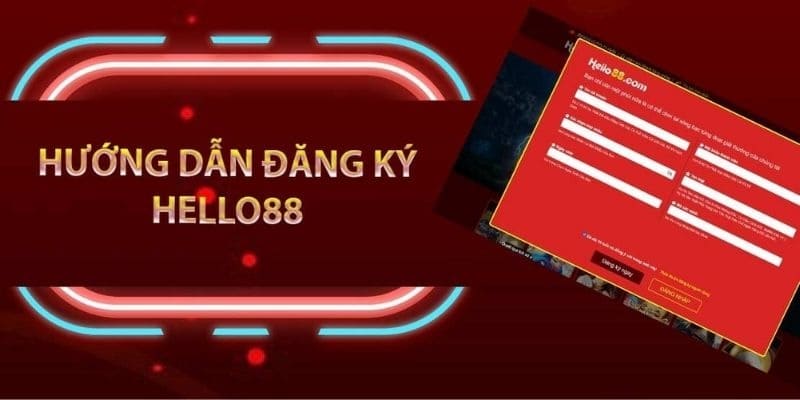Đăng Ký Hello88 Tiện Lợi Và Nhanh Chóng Trong 4 Bước Cơ Bản 3