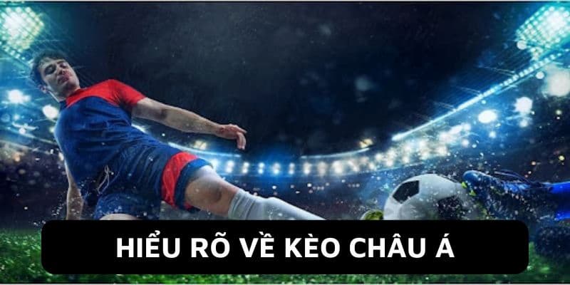 Kèo Châu Á Hello88 - Các Loại Phổ Biến, Kinh Nghiệm Chiến Thắng 2