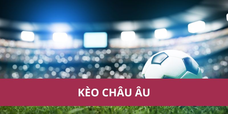 Kèo Châu Âu: Cược Thắng, Hòa, Thua Đơn Giản Trong Bóng Đá 1