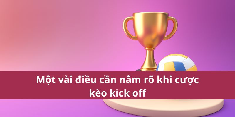 Kèo Kick Off: Cược Đội Ghi Bàn Đầu Tiên Sau Khi Bắt Đầu 3