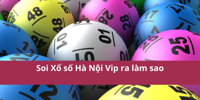Xổ Số Hà Nội VIP: Cơ Hội Trúng Thưởng Lớn, Minh Bạch 3